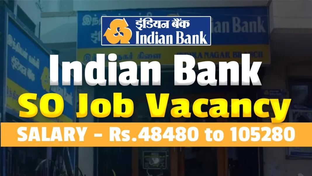 Indian Bank SO Recruitment 2026, Apply Online for Specialist Officer Post