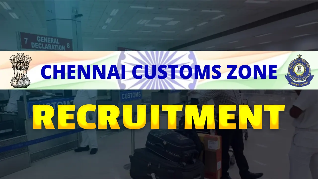 Chennai Customs Recruitment 2025, Apply for Group C jobs Chennai Customs Recruitment 2025, Apply for Group C jobs