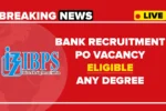 IBPS PO Recruitment 2025 Notification, Apply Online for PO/MT Vacancies
