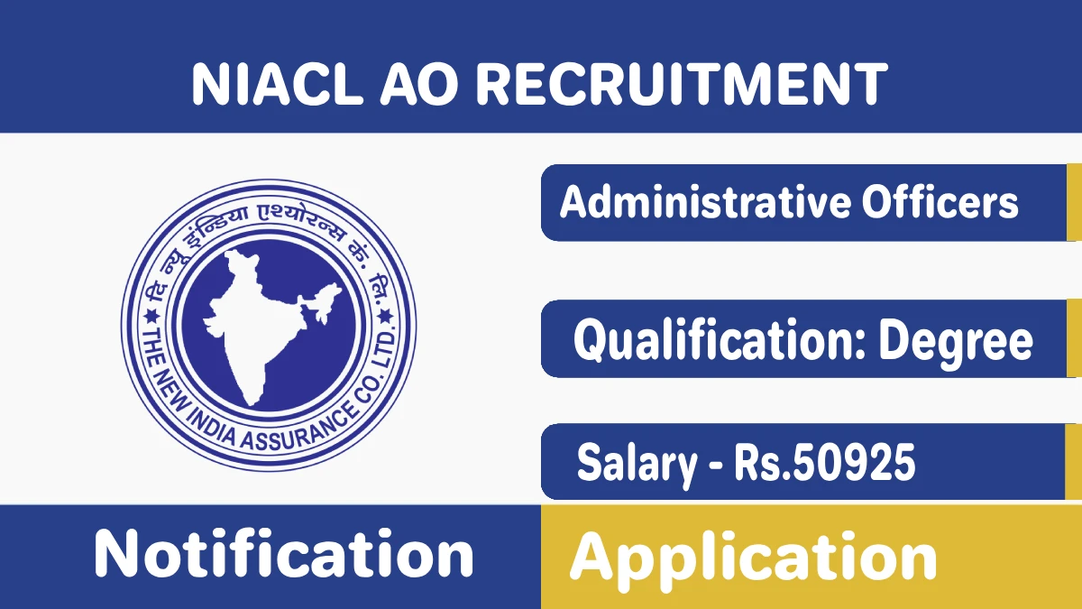 New India Assurance Recruitment 2025, Apply Online for NIACL AO Vacancies