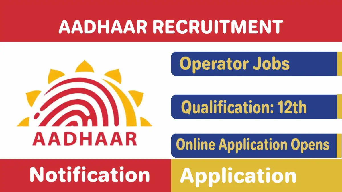 Aadhaar Recruitment 2025 Out, Easy to check UIDAI Aadhar Operator Jobs Aadhaar Recruitment 2025 Out, Easy to check UIDAI Aadhar Operator Jobs