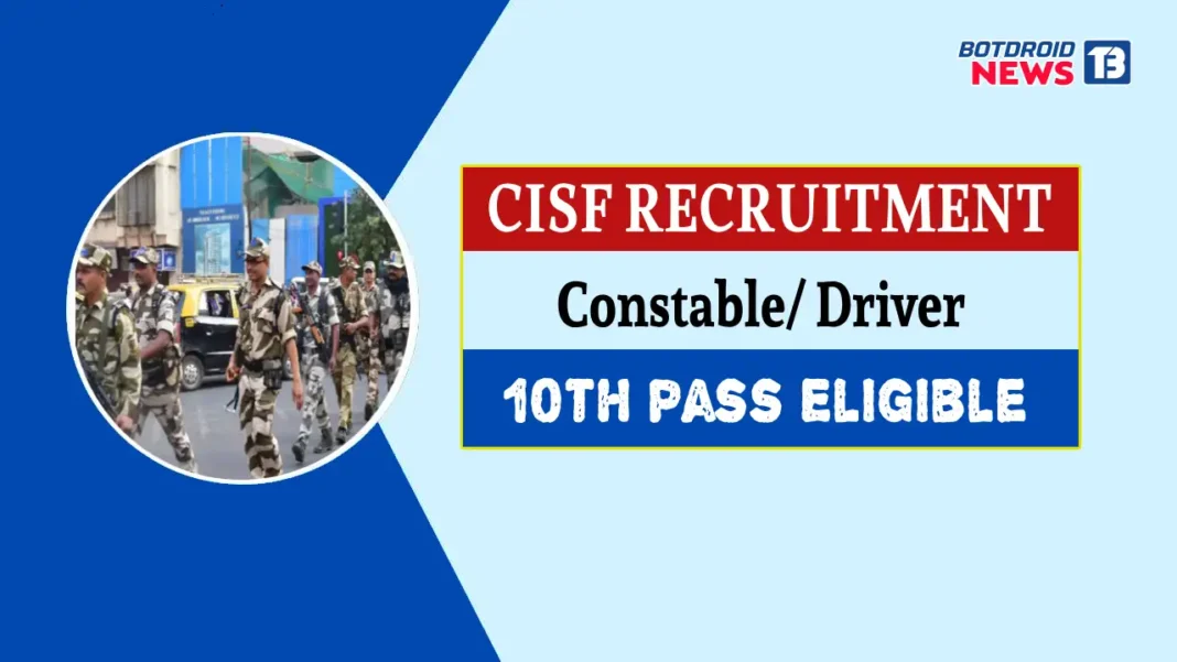 CISF Constable Driver Recruitment 2025: Online Application for 10th Pass Vacancies