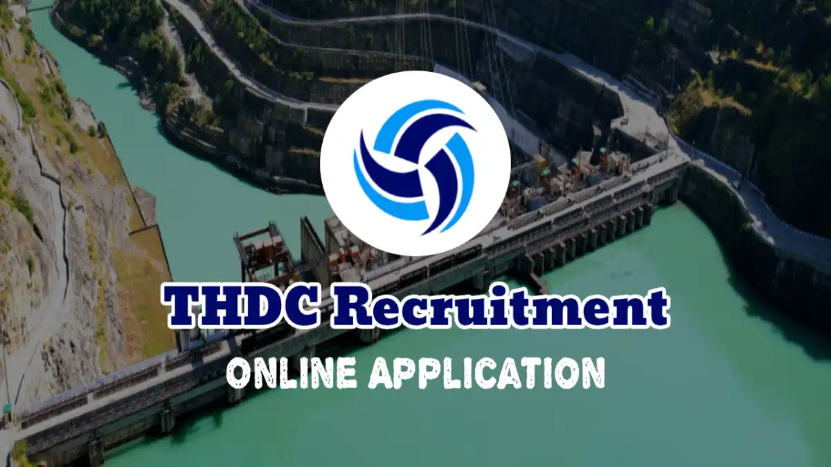 THDC Recruitment 2025 Notification Released, Check Qualification Details THDC Recruitment 2025 Notification Released, Check Qualification Details