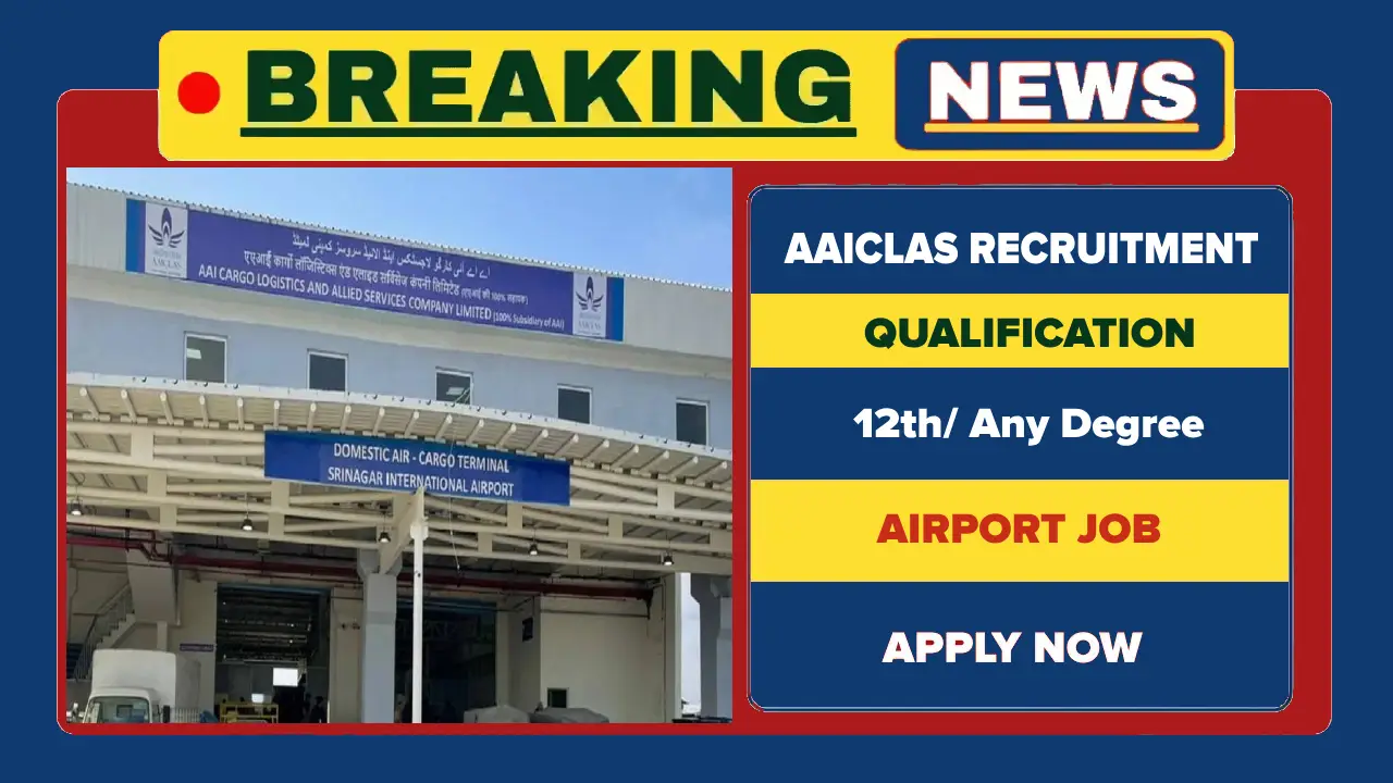 AAICLAS Recruitment 2025, Apply Online for 393 Assistant and other Jobs AAICLAS Recruitment 2025, Apply Online for 393 Assistant and other Jobs