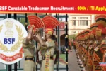 BSF Constable Tradesman Recruitment 2025, Apply Online for 3588 Vacancy