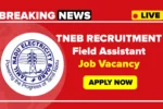TNEB Field Assistant Recruitment 2025, Apply Online for TNEB Jobs