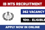 IB MTS Recruitment 2025, Easy to Apply Online for Vacancies