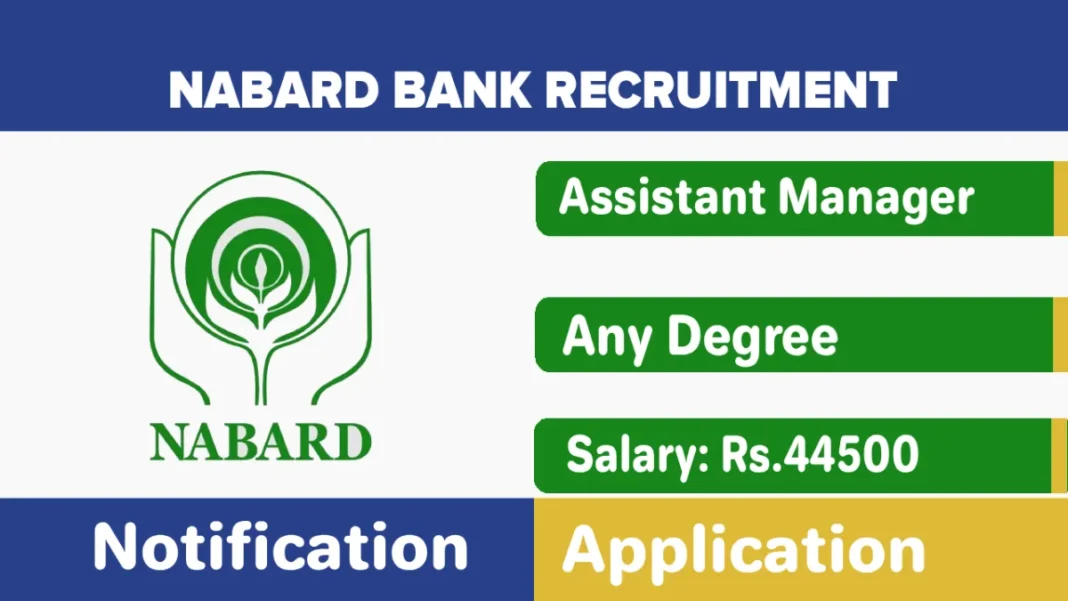 NABARD Grade A Notification 2025: Online Form for Assistant Manager