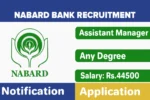 NABARD Grade A Notification 2025: Online Form for Assistant Manager