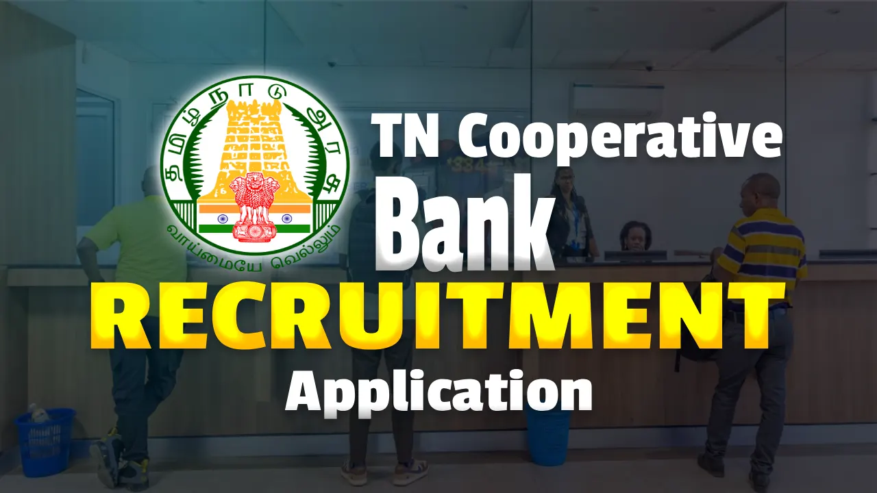 TN Cooperative Bank Assistant Recruitment 2025, Apply Online for Latest Openings TN Cooperative Bank Assistant Recruitment 2025, Apply Online for Latest Openings