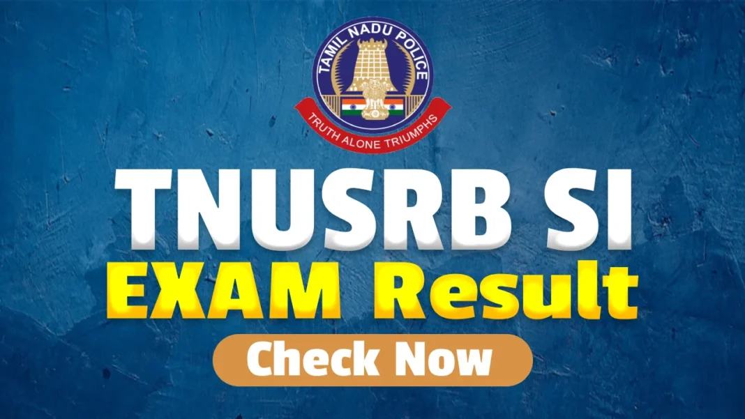 TNUSRB SI Exam Result 2026 Out Now - Download Tamil Nadu Police SI Result