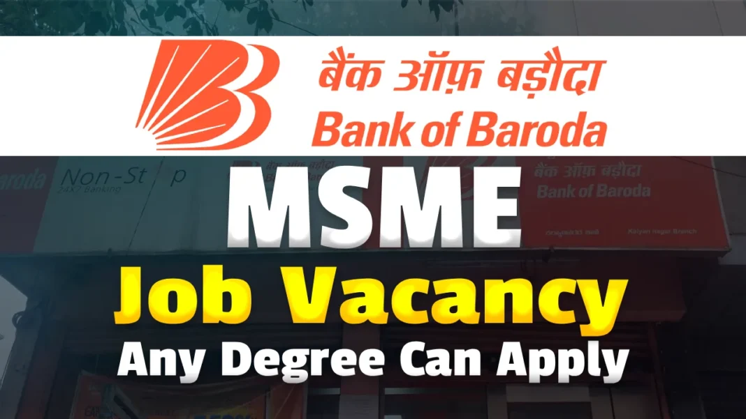 Bank of Baroda MSME Recruitment 2026 Notification, Apply Online for 253 Bank Posts