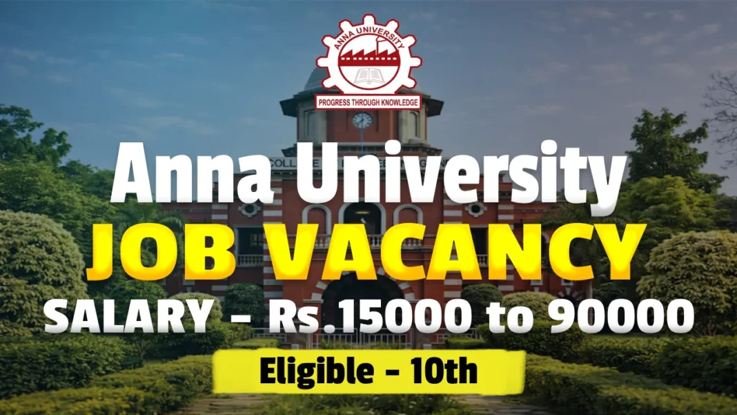 Anna University Field Assistant Recruitment 2026, Apply Online for FA, Project Scientist Posts