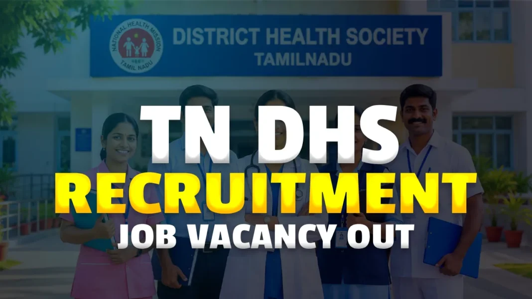 Vellore DHS Recruitment 2026 Out, Apply for Health Society TN Govt Jobs